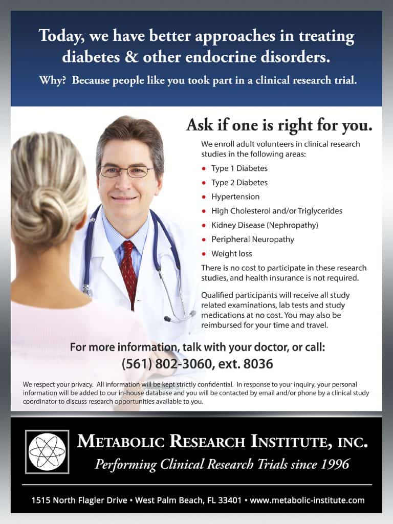 Metabolic Research Institute in West Palm Beach is currently enrolling qualified adult volunteers for diabetes and/or high cholesterol clinical trials.