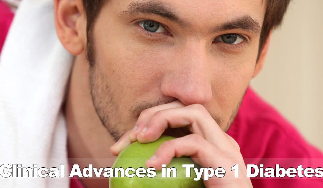 Clinical Advances in Type 1 Diabetes